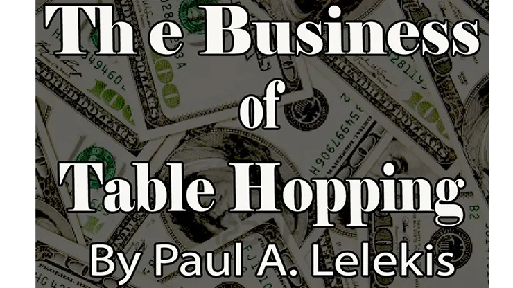 The Business of Table-Hopping by Paul A. Lelekis - EBOOK DOWNLOAD